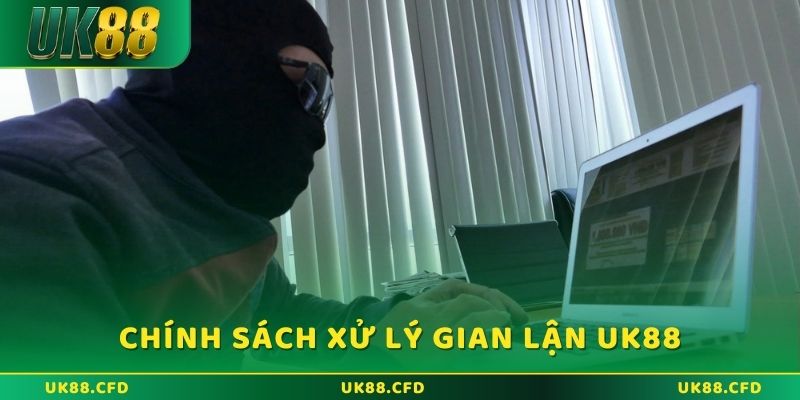 Chính sách xử lý các đối tượng gian lận