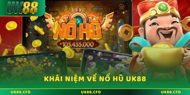 Định nghĩa về nổ hũ UK88